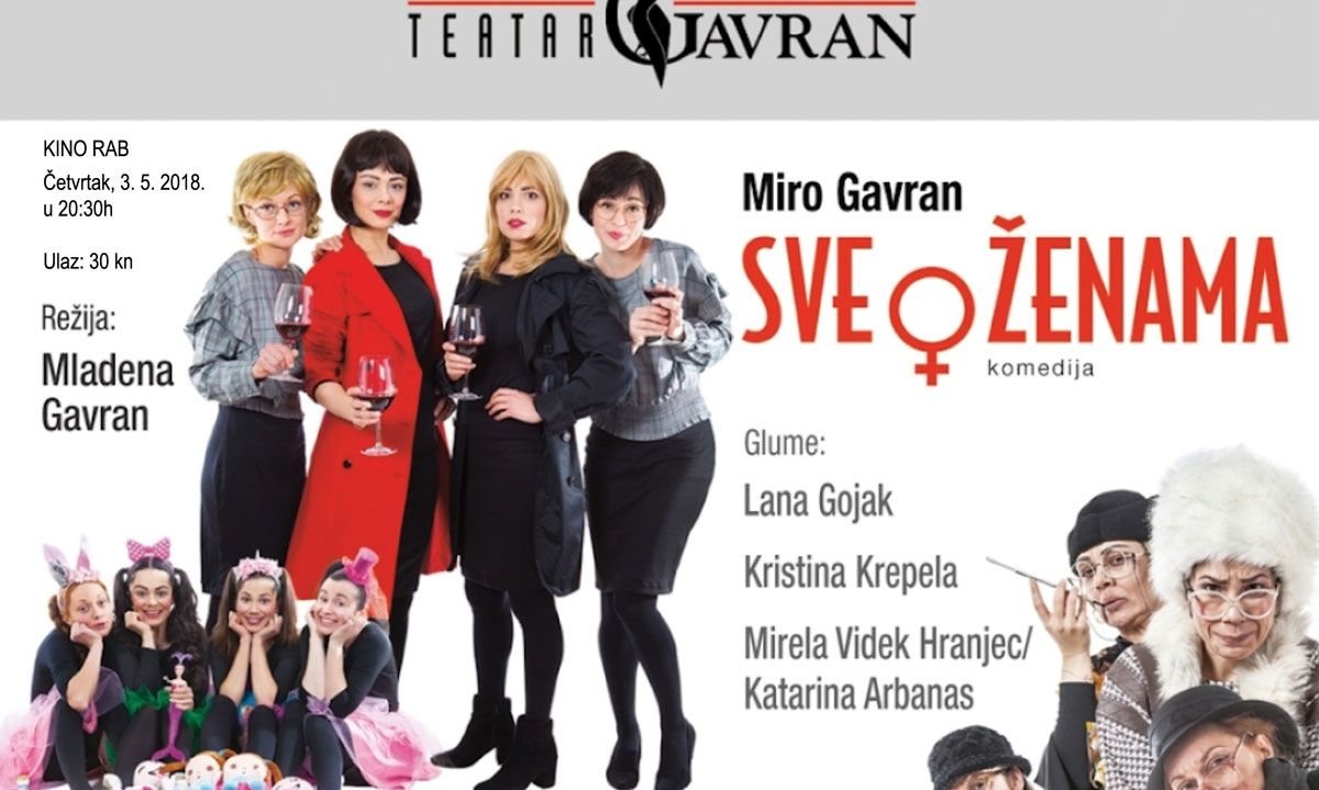 U Kinu Rab kazališna predstava Teatra Gavran “Sve o ženama” / (čet.) 3.5.2018. u 20:30h