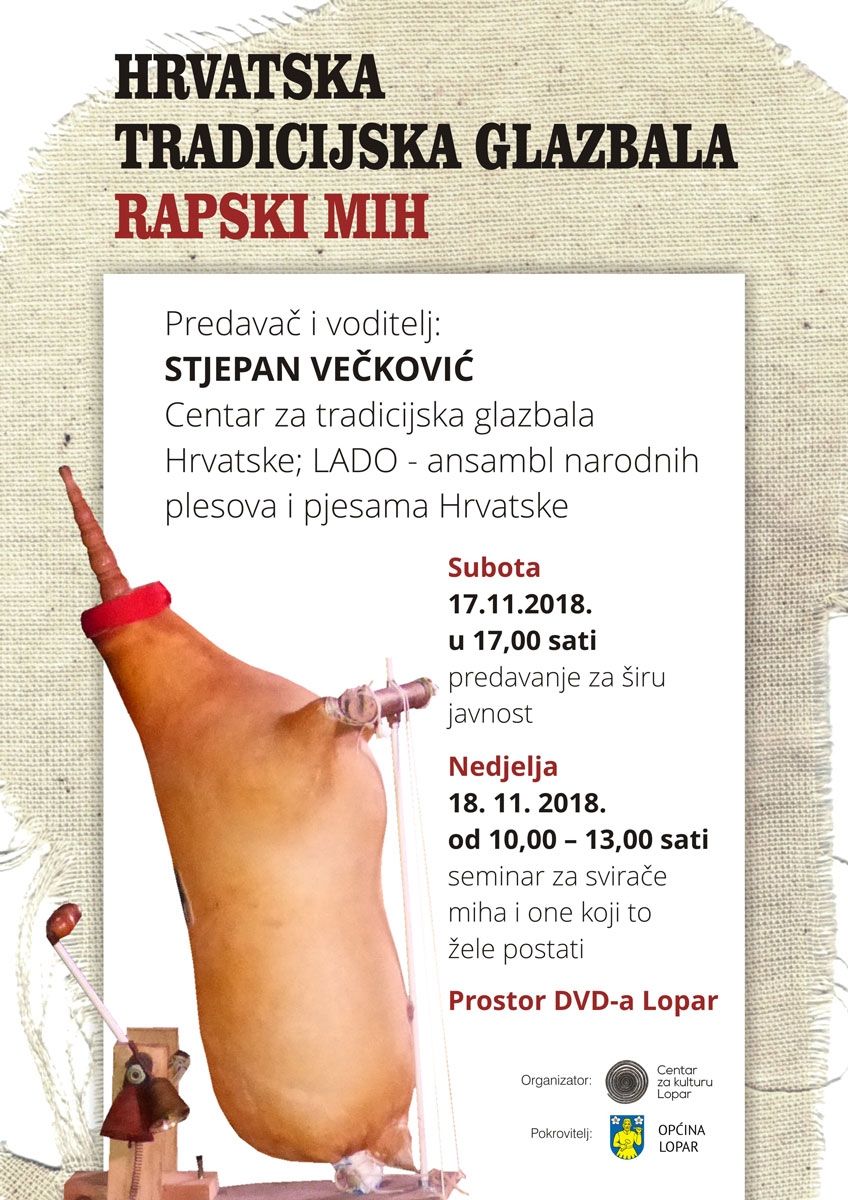 Predavanje i seminar „Hrvatska tradicijska glazbala – rapski mih“ pod vodstvom Stjepana Večkovića / 17. i 18.11. – prostor DVD-a Lopar