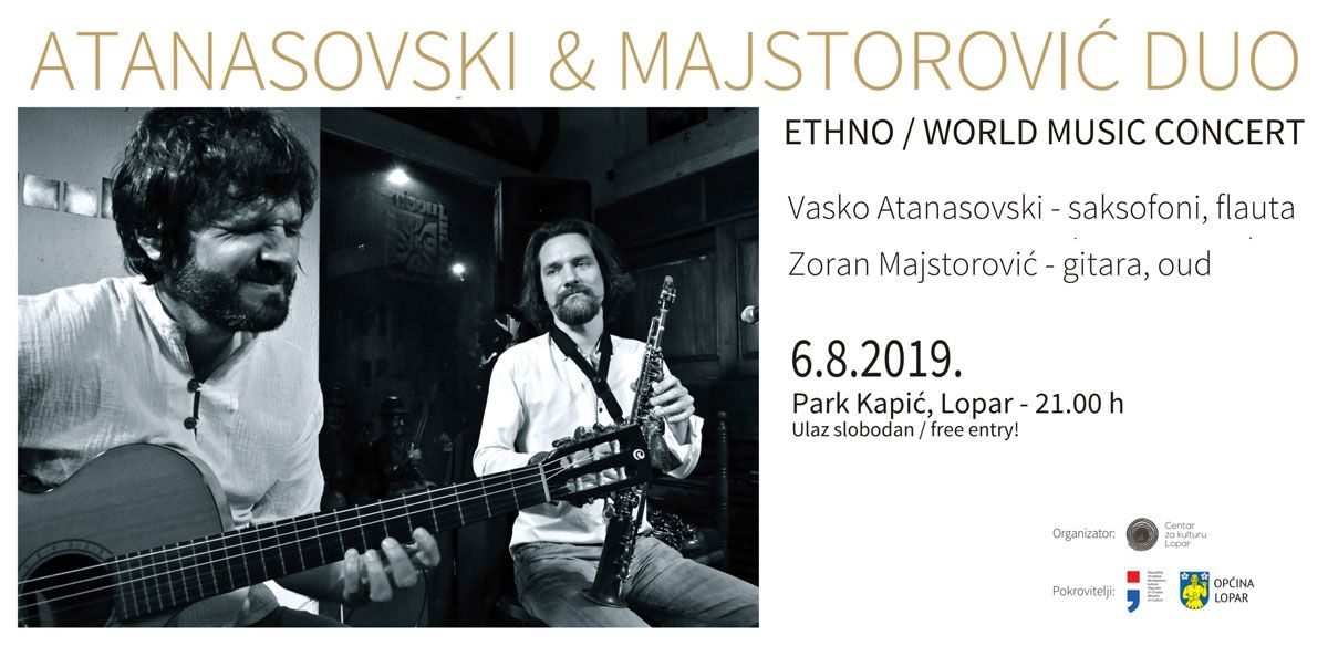 Koncert Vaska Atanasovskog (saksofoni, flauta) i Zorana Majstorovića (gitara, oud) / 6.8.2019. u 21h – park Kapić