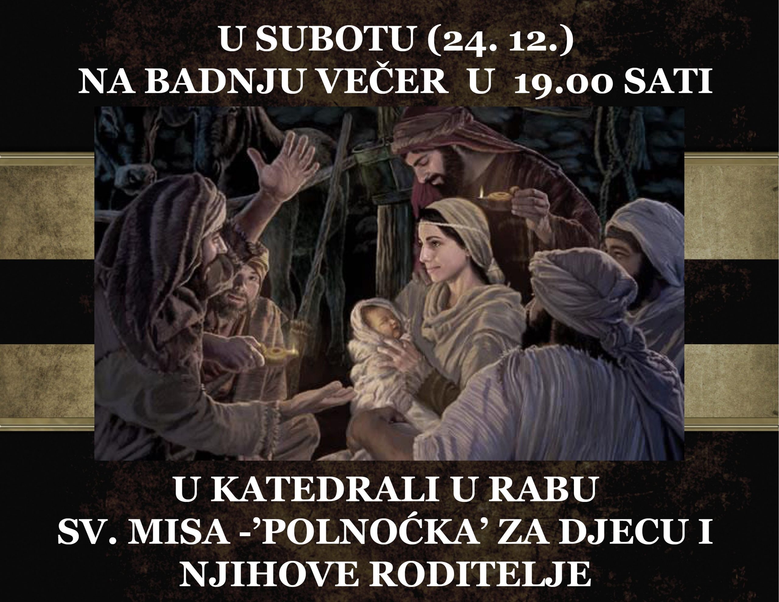Po prvi puta “Polnoćka” za djecu i njihove roditelje /Subota 24.12.’16 u 19 sati – rapska katedrala