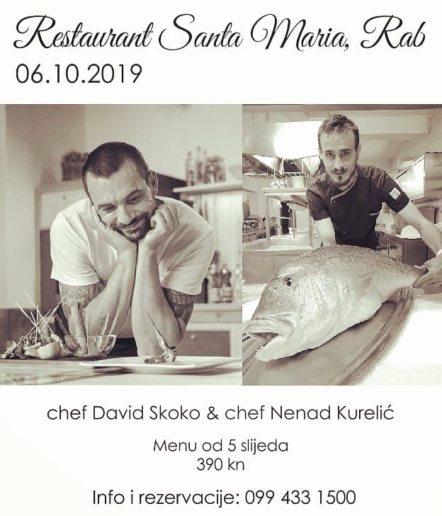 Večera za pamćenje uz chefove Davida Skoku i Nenada Kurelića / (ned.) 6.10.2019. Restaurant Santa Maria, Rab