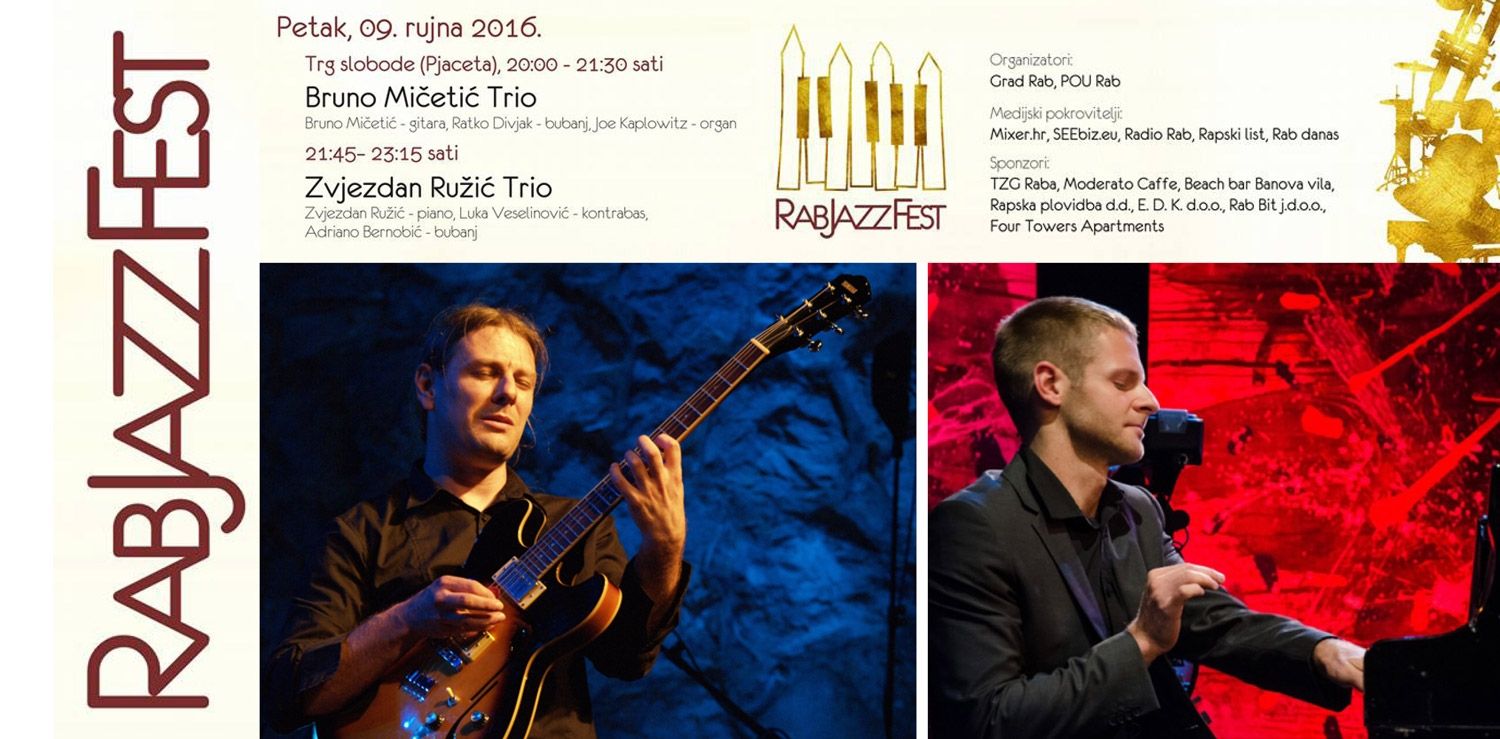 Druga večer guštanja u Rab Jazz Festivalu – Bruno Mičetić trio i Zvjezdan Ružić trio / Pet/Fri 9. 9. 2016. / Pjaceta od 20h