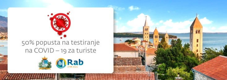 Grad Rab i Turistička zajednica grada Raba sufinanciraju 50% popusta na testiranje na COVID-19 za turiste