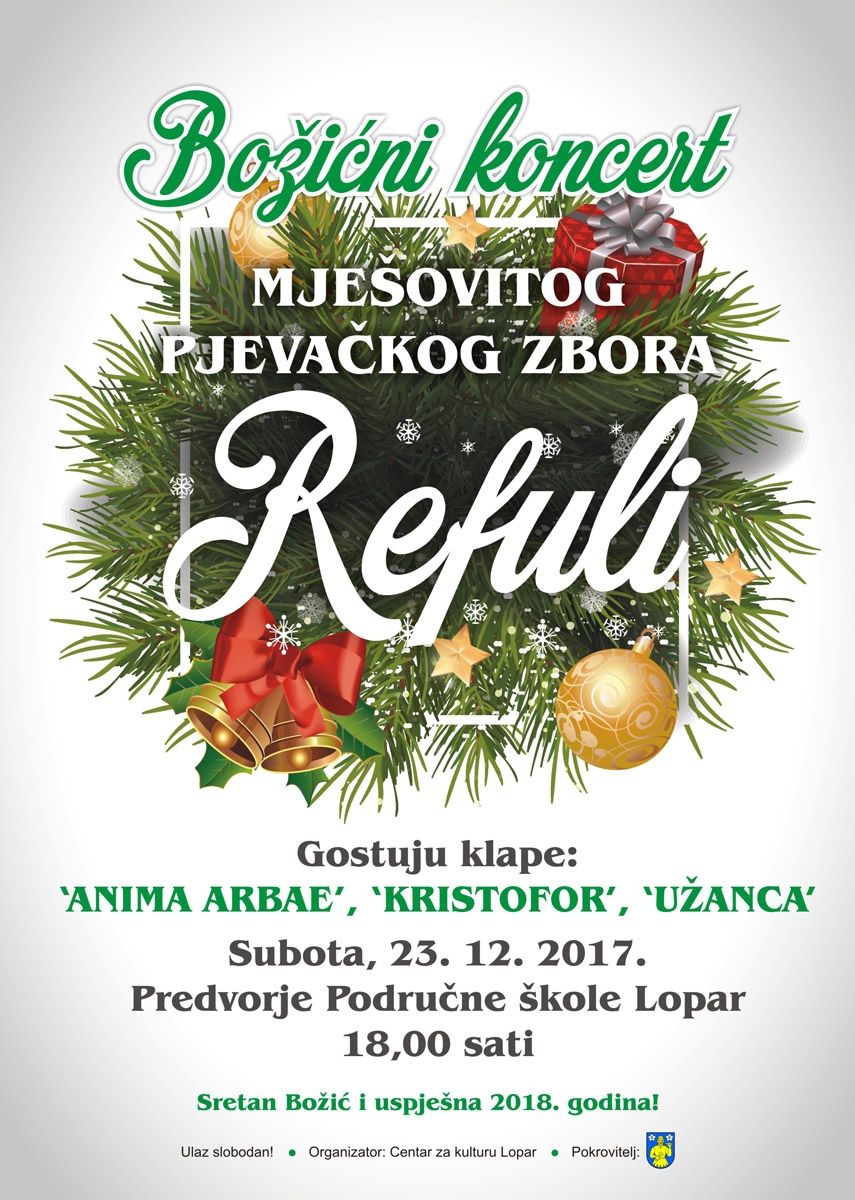 Božićni koncert MPZ ‘REFULI’ i njihovih gostiju / (subota), 23.12.2017. – predvorje PŠ Lopar u 18,00h