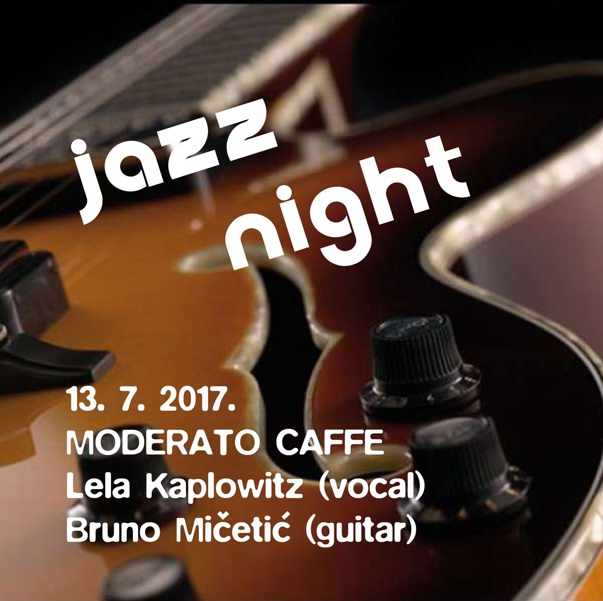 Jazz Night uz Lelu Kaplowitz & Brunu Mičetića u Moderato Caffeu / Čet/Thu 13.7.2017.