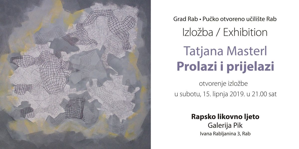 Otvorenje izložbe Tatjane Masterl „Prolazi i prijelazi“ u Galeriji Pik / (sub.) 15. lipnja 2019.