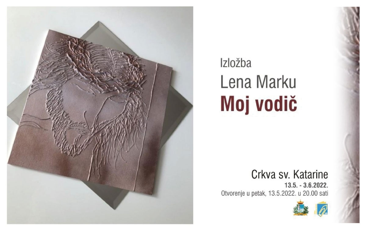 Izložba riječke umjetnice Lene Marku “Moj vodič” | (pet.) 13.5.2022. u 20h – crkva sv. Katarine