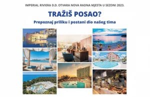 IMPERIAL RIVIERA D.D. – TRAŽIŠ POSAO? Prepoznaj priliku i postani dio našeg tima