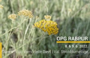 OPG RABPUR vas poziva na Dane smilja – Immortelle Days – Ital. Strohblumetage | 8. i 9. 6. 2022.