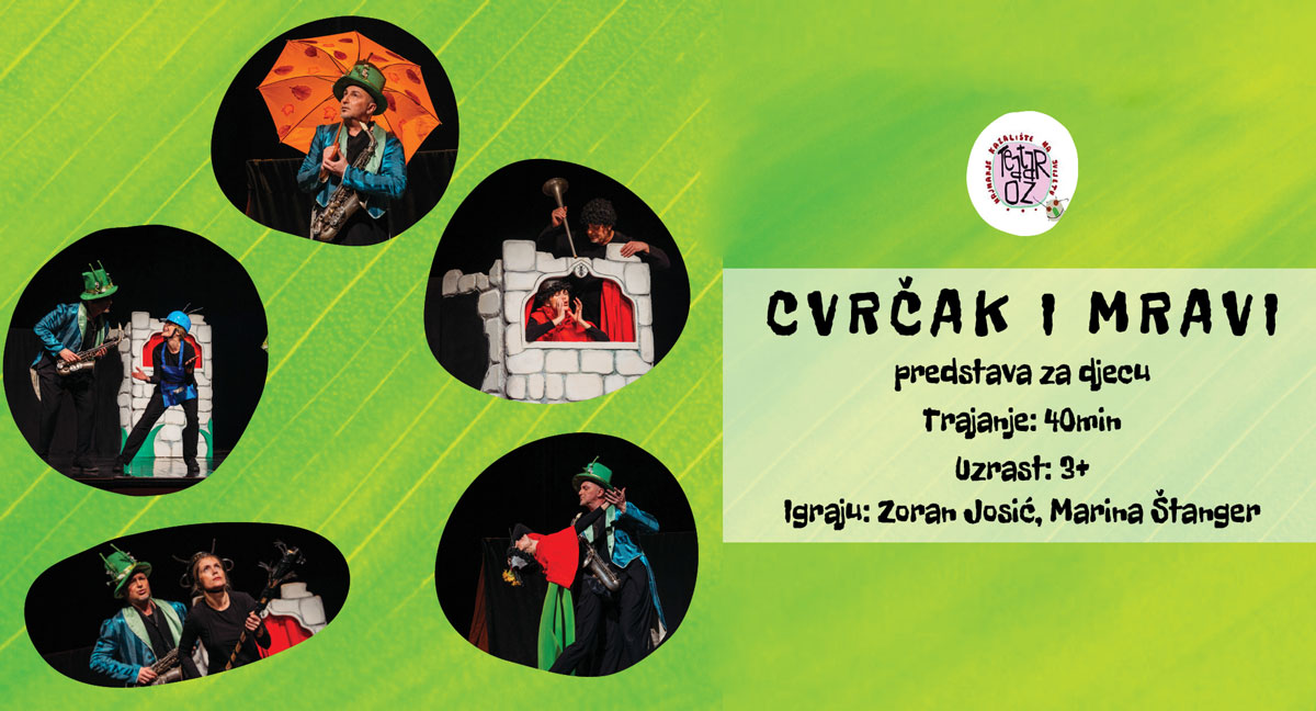 Kazališna predstava za djecu “Cvrčak i mravi” u izvedbi Teatra Oz