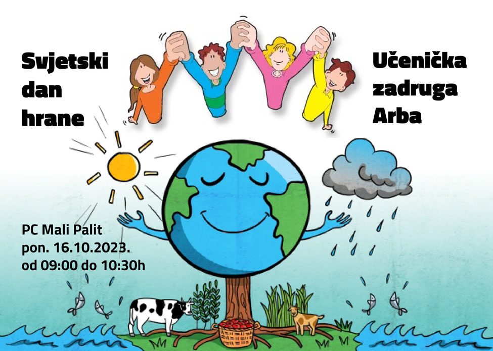 Dođite na prodajni sajam Učeničke zadruge “Arba” povodom Svjetskog dana hrane Dođite na prodajni sajam Učeničke zadruge “Arba” povodom Svjetskog dana hrane