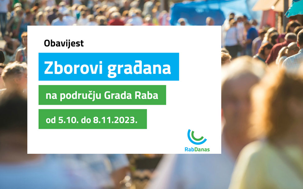 Obavijest o održavanju Zborova građana po mjesnim odborima na području Grada Raba