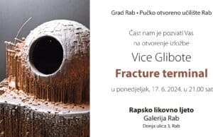 U ponedjeljak će se svečano otvoriti izložba ‘Fracture Terminal’ Vicea Glibote u Galeriji Rab