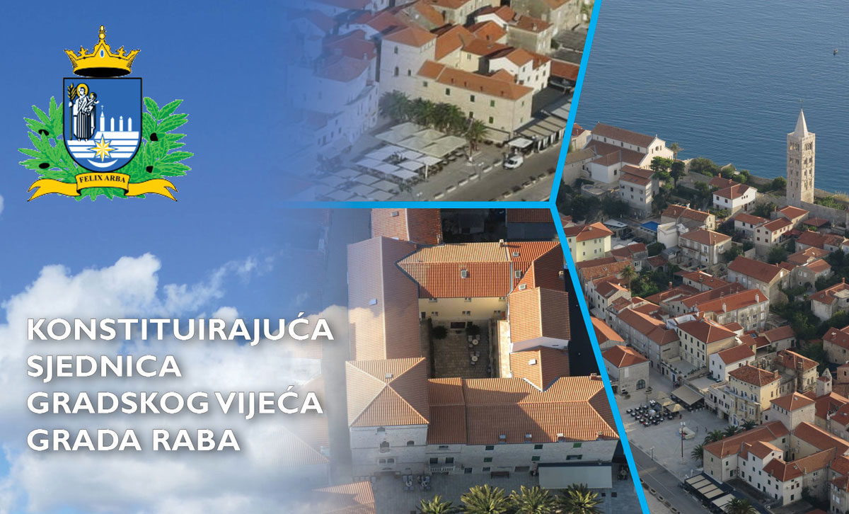 Pratite UŽIVO konstituirajuću sjednicu Gradskog vijeća Grada Raba Pratite UŽIVO konstituirajuću sjednicu Gradskog vijeća Grada Raba