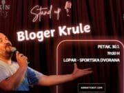 Bloger Krule i njegov britki humor krajem mjeseca dolaze u Loparu!