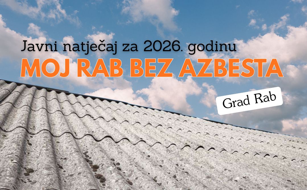 Otvoren Javni natječaj „Moj Rab bez azbesta“ za 2026. godinu