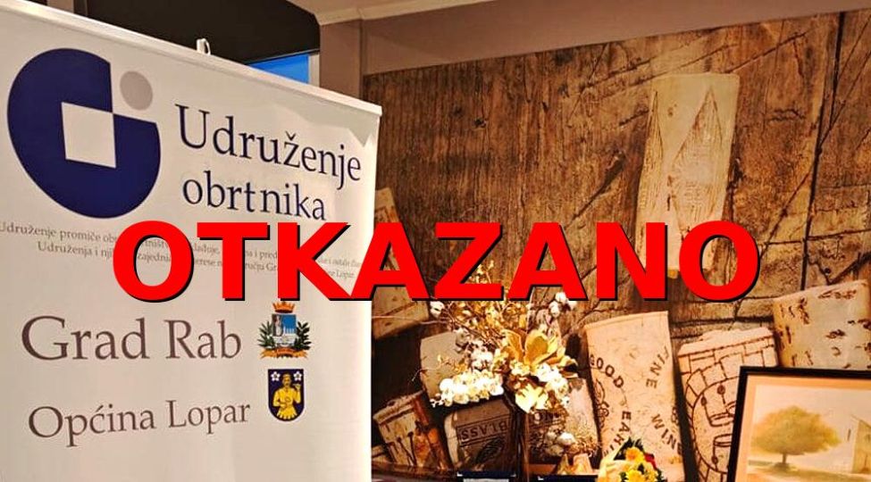 Obavijest o otkazivanju izborne sjednice Udruženja obrtnika Rab