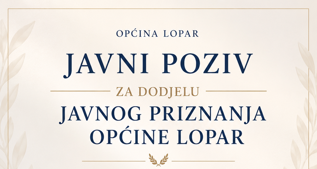 Općina Lopar raspisala javni poziv za podnošenje prijedloga za dodjelu javnih priznanja i nagrada